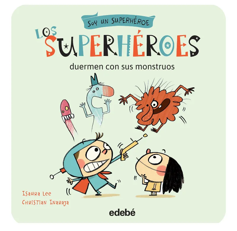 SUPERHEROES DUERMEN CON SUS MONSTRUOS,LOS
