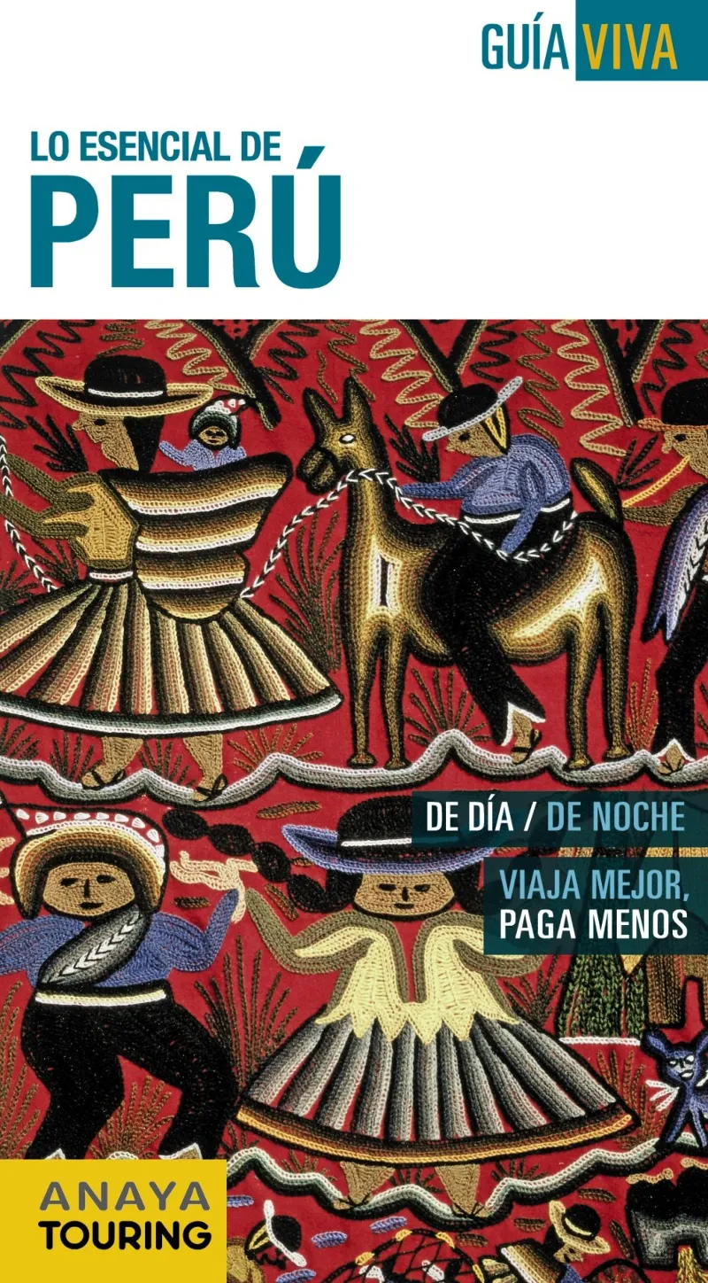 PERU -LO ESENCIAL DE-