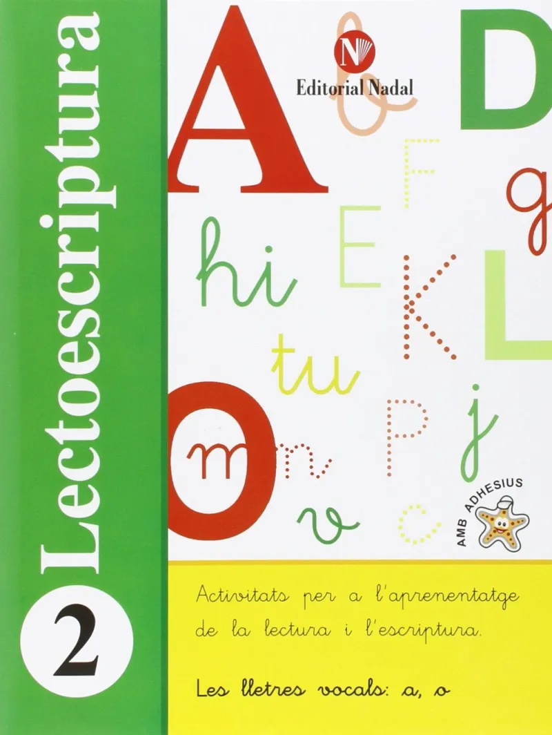 LECTOESCRIPTURA 2 -LES LLETRES VOCALS A,O-