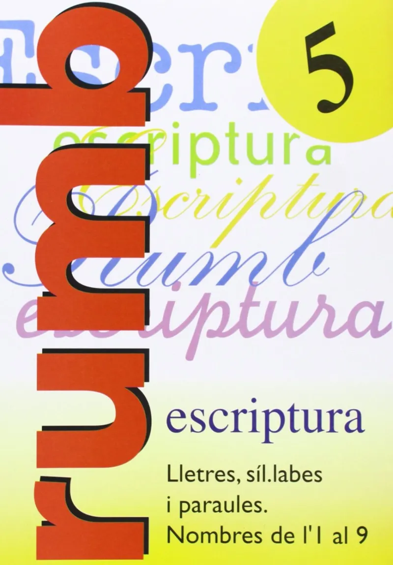 RUMB 5 ESCRIPTURA- LLETRES, SILABES I PARAULES