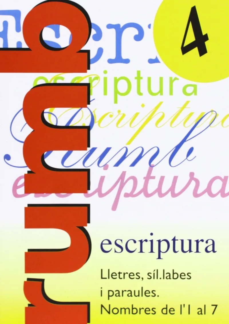 RUMB ESCRIPTURA 4.LLETRES, SILLAABES I PARAULES - NOMBRES 1-7