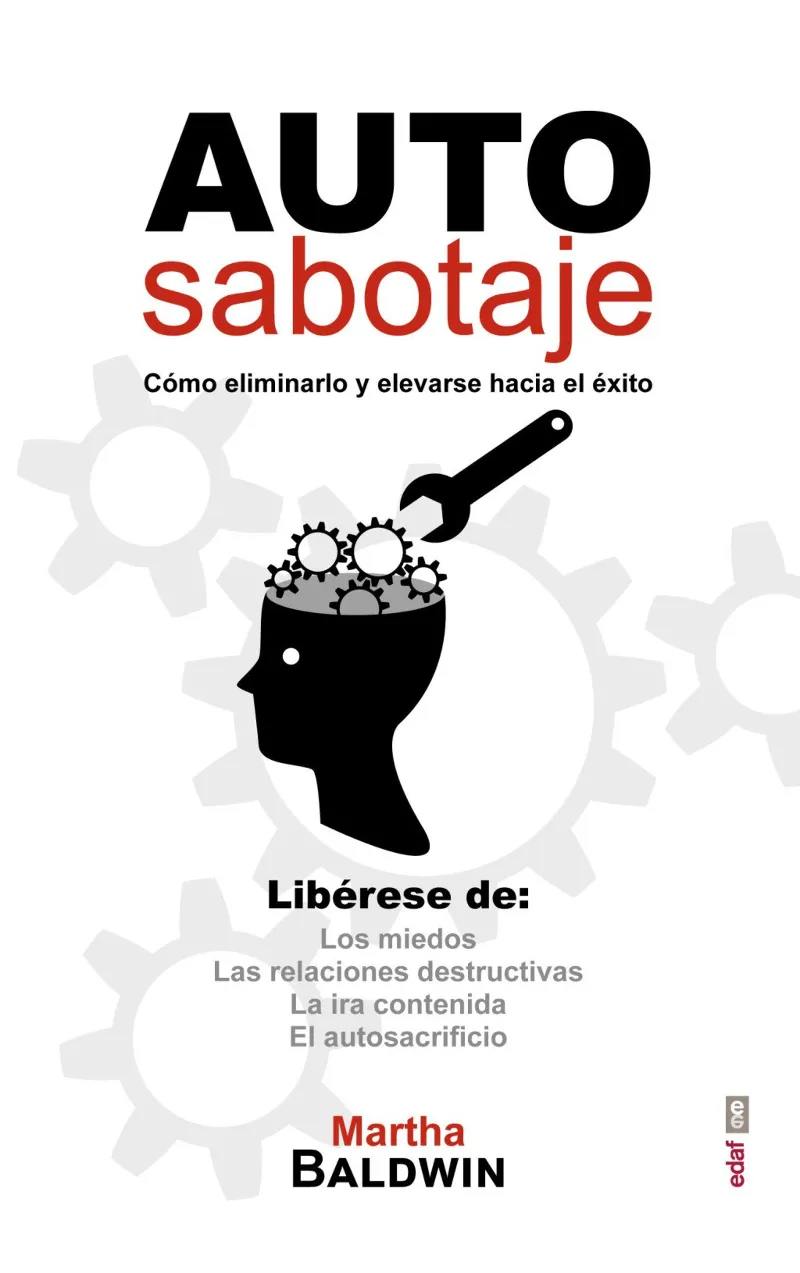 AUTOSABOTAJE -COMO ELIMINARLO Y ELEVARSE HACIA EL
