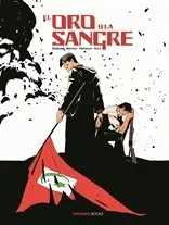 ORO Y LA SANGRE VOL 2, EL