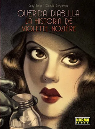 QUERIDA DIABLILLA: LA HISTORIA DE VIOLETTE NOZIERE