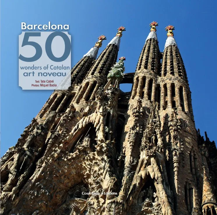 BARCELONA -50 WONDERS OF CATALAN ART NOUVEAU-
