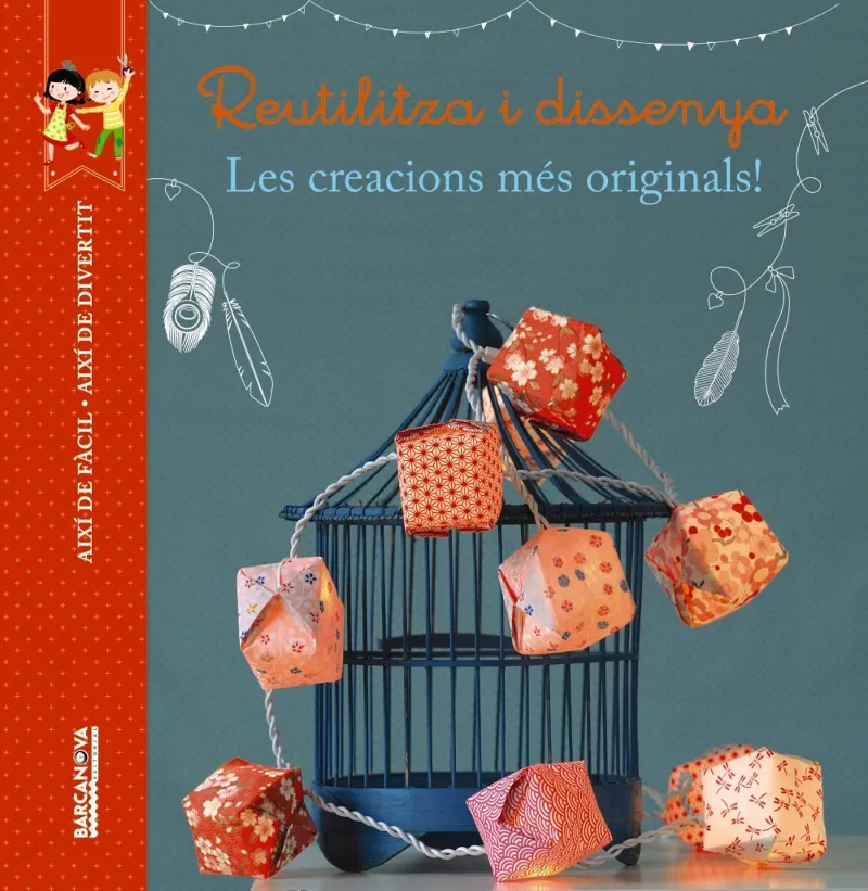REUTILITZA I DISSENYA -LES CREACIONS MES ORIGINALS-