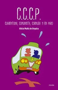 CUARENTONA COMUNICSTA CORNUDA Y EN PARO -C.C.C.P.-