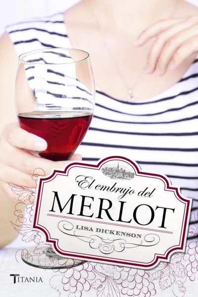 EMBRUJO DE MERLOT, EL