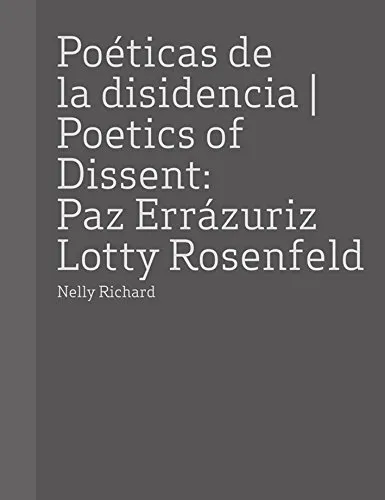 POETICAS DE LA DISIDENCIA / POETICS OF DISSENT