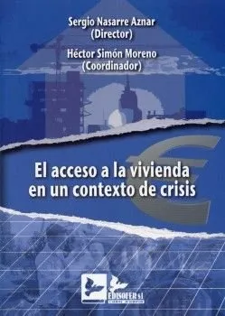 ACCESO A LA VIVIENDA EN UN CONTEXTO DE CRISIS,EL