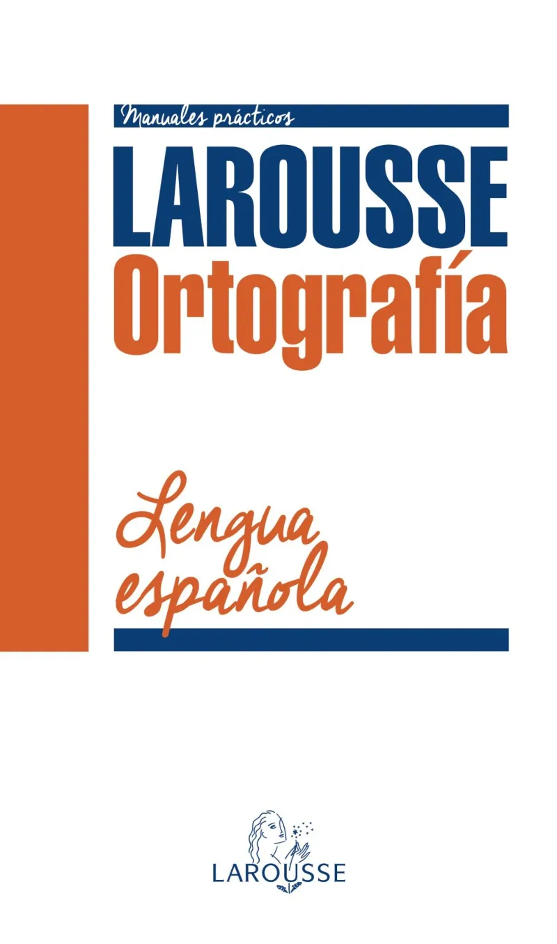 ORTOGRAFIA LENGUA ESPAÑOLA LAROUSSE