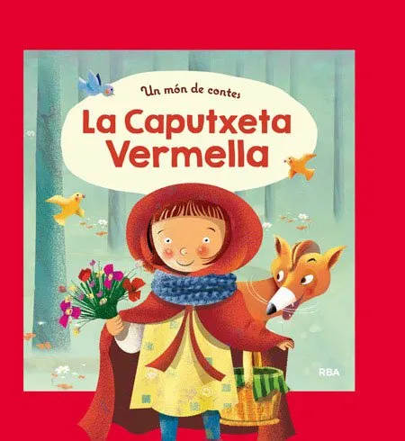 CAPUTXETA VERMELLA ,LA -UN MON DE CONTES-
