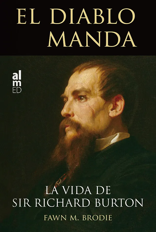 DIABLO MANDA,EL -LA VIDA DE SIR RICHARD BURTON-