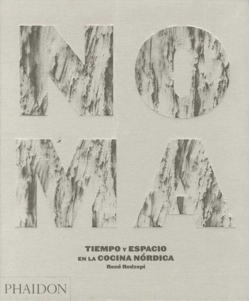 NOMA TIEMPO Y ESPACIO EN LA COCINA NORDICA