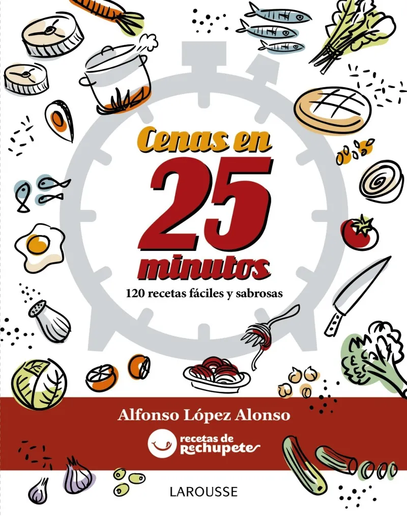 CENAS EN 25 MINUTOS -RECETAS FACILES Y SABROSAS-