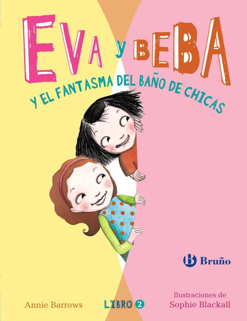 EVA Y BEBA Y EL FANTASMA DEL BAÑO DE CHICAS LIBRO 2