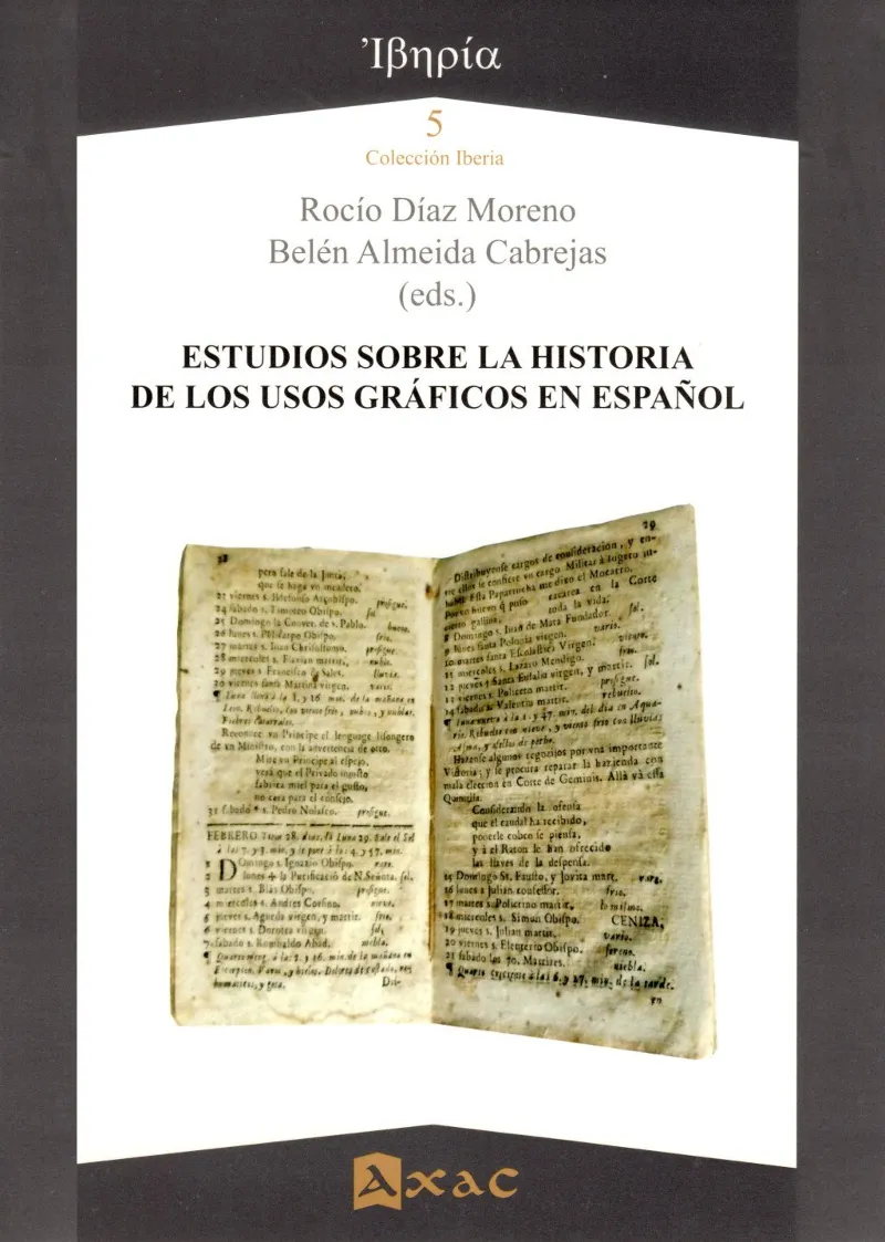 ESTUDIOS SOBRE LA HISTORIA DE LOS USOS GRAFICOS EN ESPAÑOL