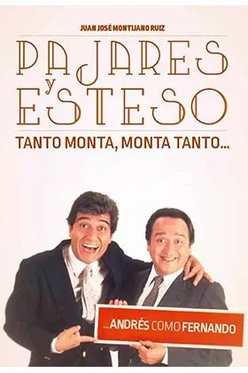 PAJARES Y ESTESO: TANTO MONTA MONTA TANTO... ANDRES COMO FERNANDO