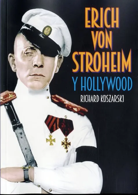 ERIK VON STROHEIM Y HOLLYWOOD