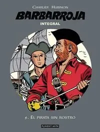 BARBARROJA INTEGRAL VOL 05: EL PIRATA SIN ROSTRO