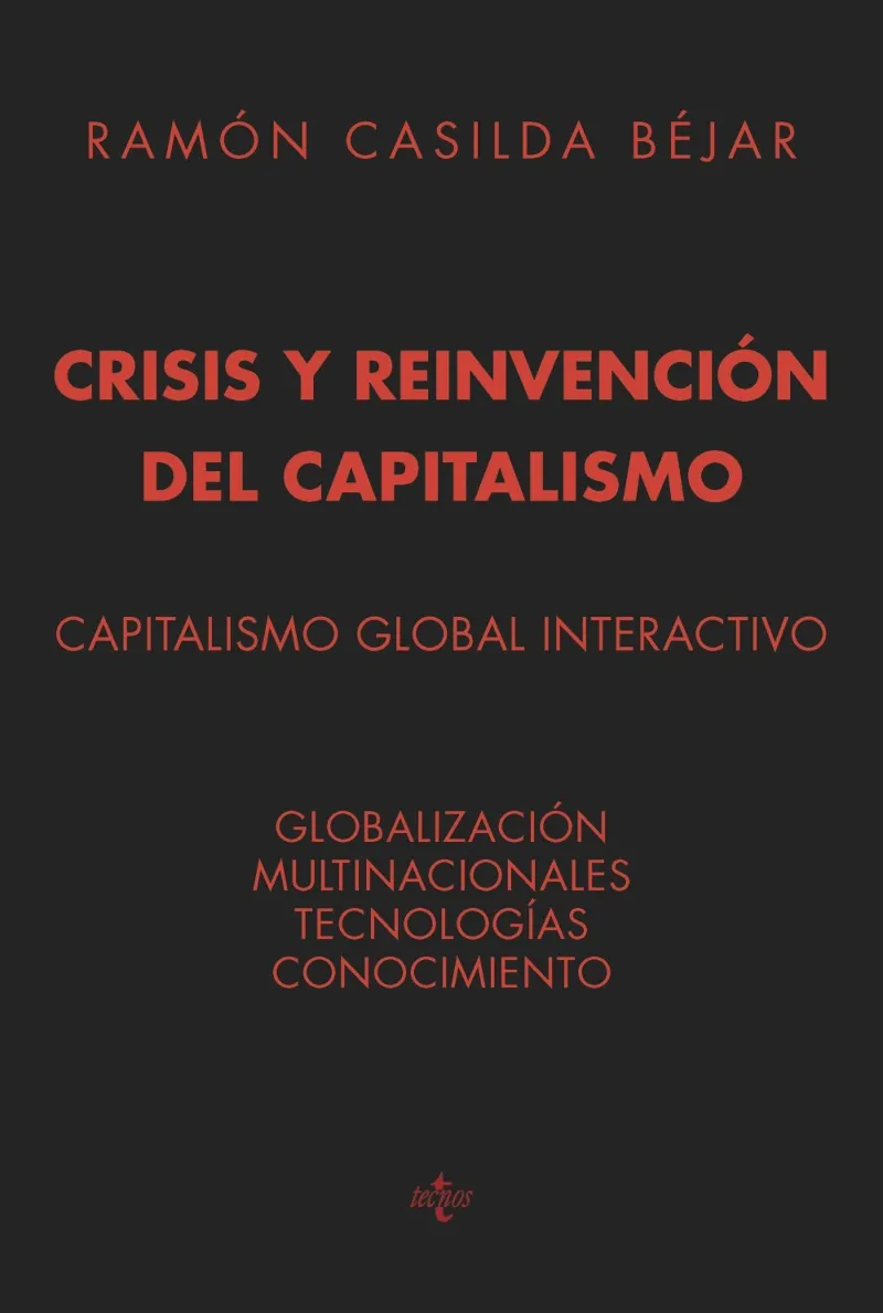 CRISIS Y REINVENCION DEL CAPITALISMO -CAPITALISMO GLOBAL INTERACTIVO-