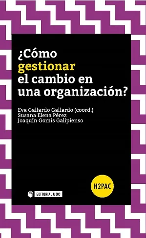 COMO GESTIONAR EL CAMBIO EN UNA ORGANIZACION?,¨