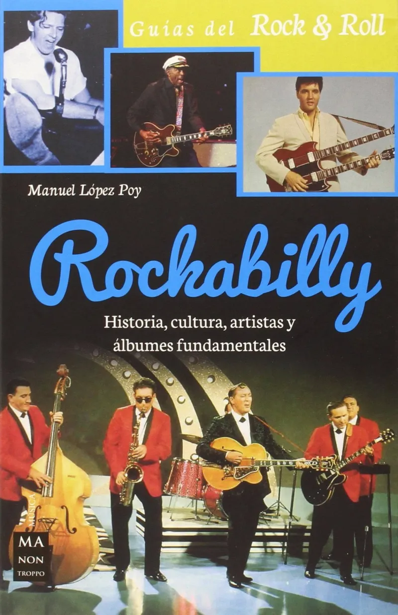 ROCKABILLY -HISTORIA CULTURA ARTISTAS Y ALBUMES FUNDAMENTALES-