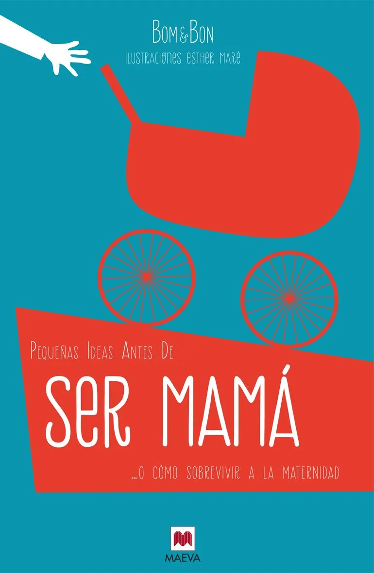 PEQUEÑAS IDEAS ANTES DE SER MAMA ... O COMO SOBREVIVIR A LA