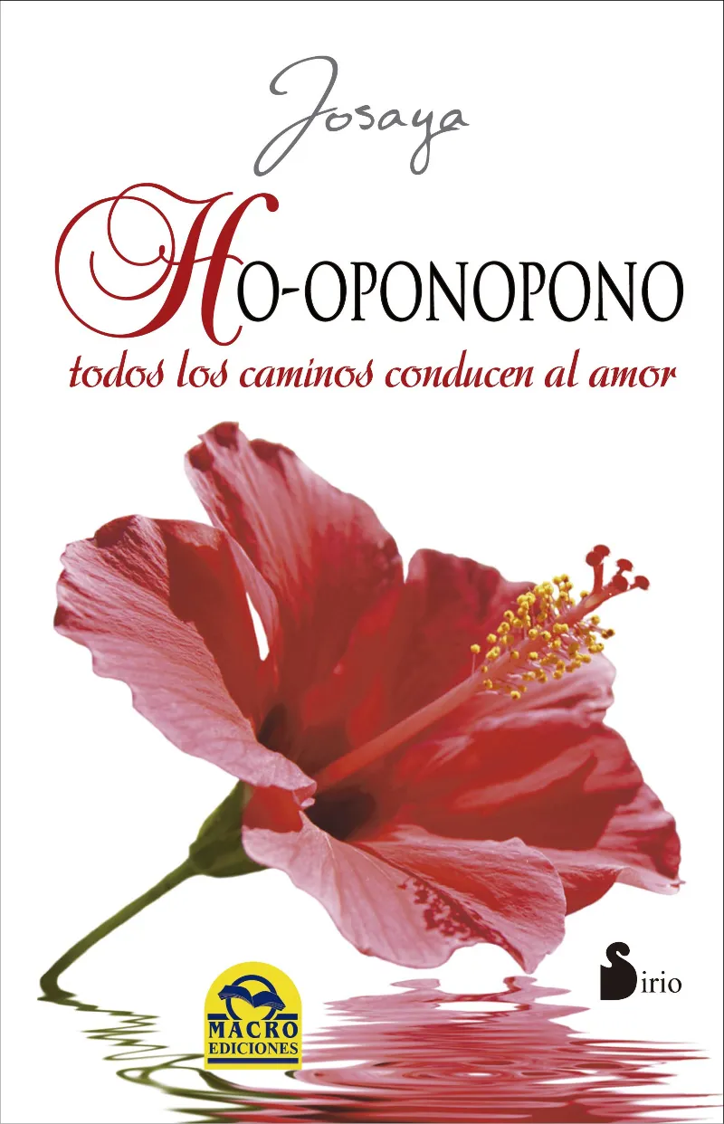 HO-OPONOPONO TODOS LOS CAMINOS CONDUCEN AL AMOR