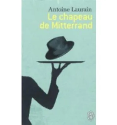 CHAPEAU DE MITTERRAND,LE