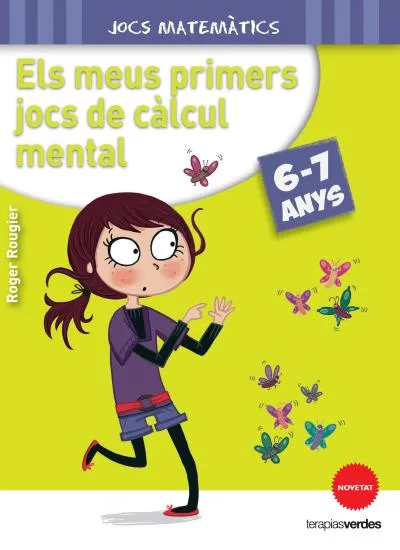 MEUS PRIMERS JOCS DE CALCUL MENTAL, ELS 6-7 ANYS