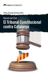 TRIBUNAL CONSTITUCIONAL CONTRA CATALUNYA,EL