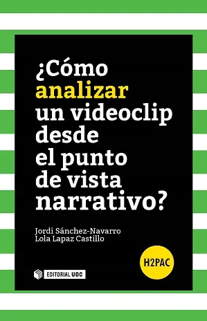 COMO ANALIZAR UN VIDEOCLIP DESDE EL PUNTO DE VISTA NARRATIVO?,¨