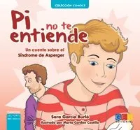PI NO TE ENTIENDE -UN CUENTO SOBRE EL SINDROME DE ASPERGER-