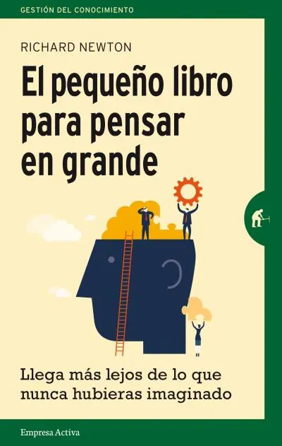 PEQUEÑO LIBRO PARA PENSAR EN GRANDE