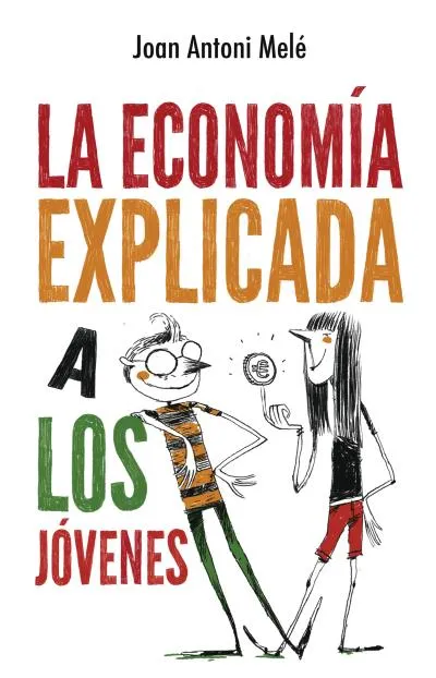 ECONOMIA EXPLICADA A LOS JOVENES,LA