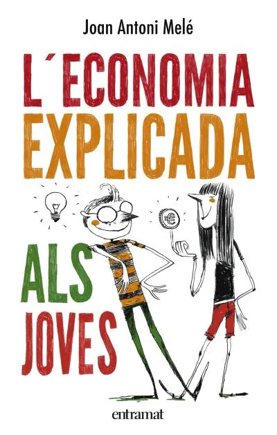 ECONOMIA EXPLICADA ALS JOVES,L'