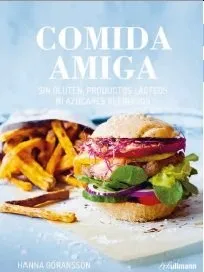 COMIDA AMIGA -SIN GLUTEN PRODUCTOS LACTEOS NI AZUCARES REFINADOS