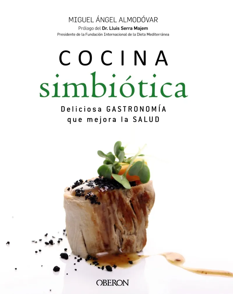 COCINA SIMBIOTICA -DELICIOSA GASTRONOMIA QUE MEJORA LA SALUD-