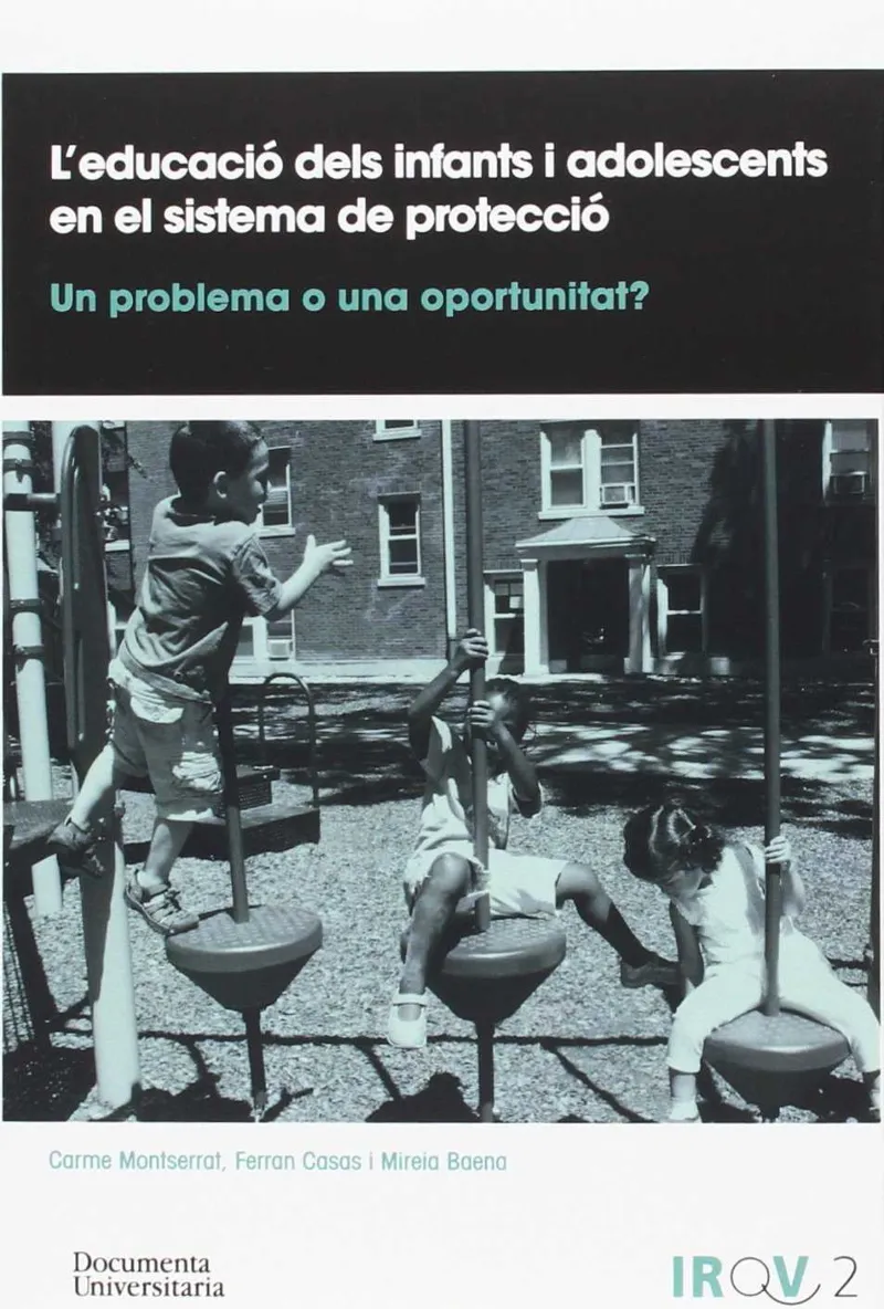 EDUCACIO DELS INFANTS I ADOLESCENTS EN EL SISTEMA DE PROTECCIO,L'