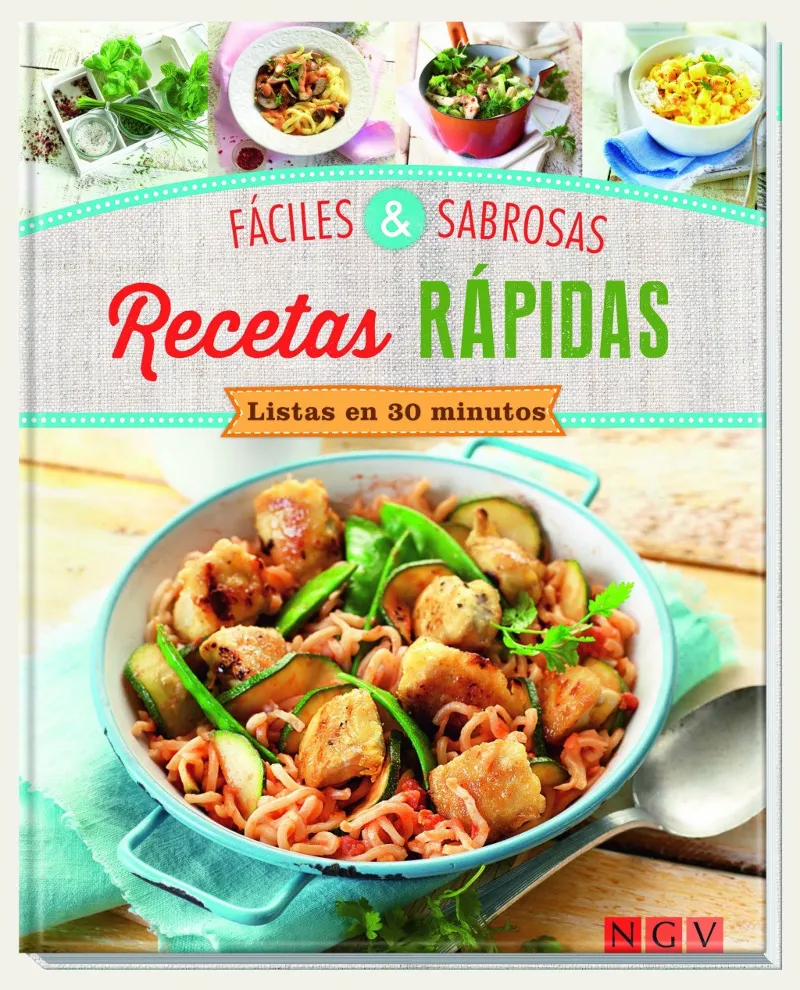 RECETAS RAPIDAS LISTAS EN 30 MINUTOS - FACILES Y SABROSAS-