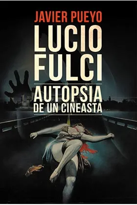 LUCIO FULCI AUTOPSIA DE UN CINEASTA