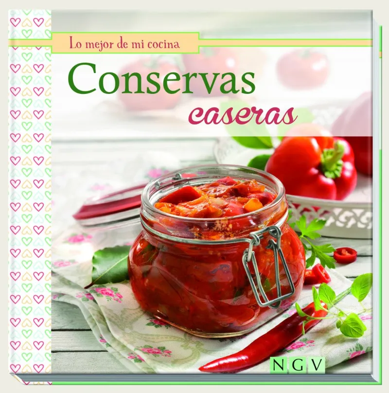 CONSERVAS CASERAS -LO MEJOR DE MI COCINA-