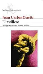 ASTILLERO,EL -PROLOGO DE ANTONIO MUÑOZ MOLINA-