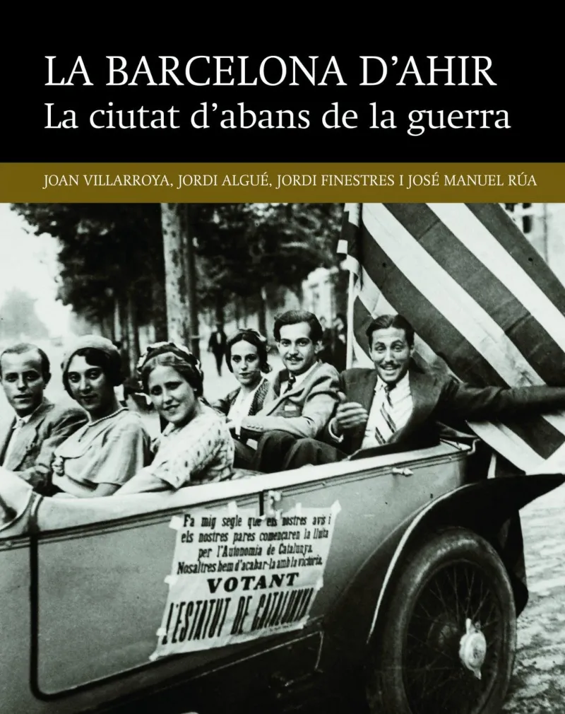 BARCELONA D'AHIR LA CIUTAT D'ABANS DE LA GUERRA,LA