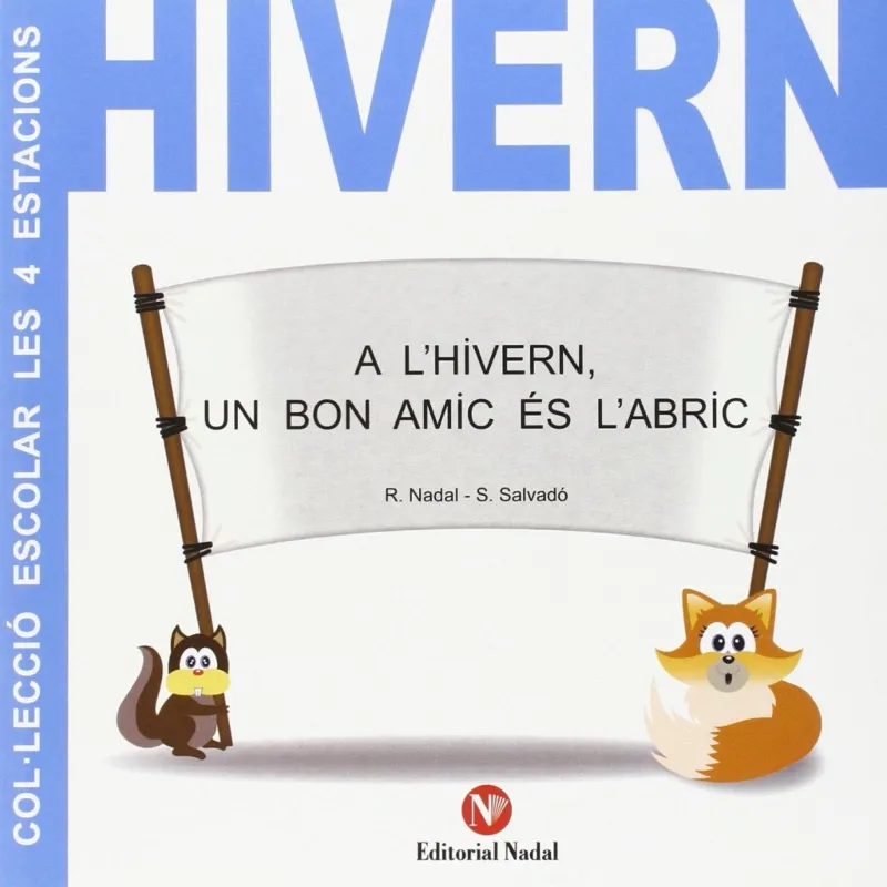 HIVERN -A L'HIVERN UN BON AMIC ES L'ABRIC-