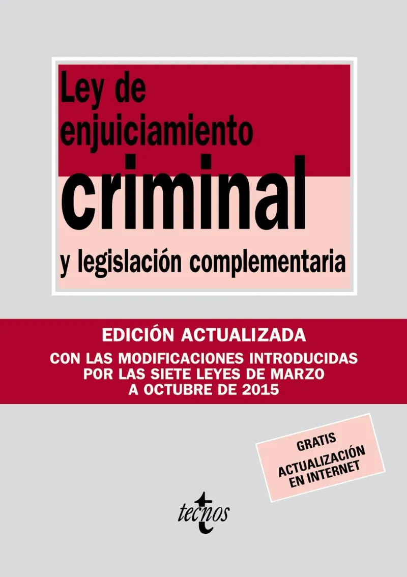 LEY DE ENJUICIAMIENTO CRIMINAL Y LEGISLACION COMPLEMENTARIA