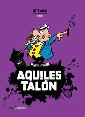 AQUILES TALON: INTEGRAL VOL 06