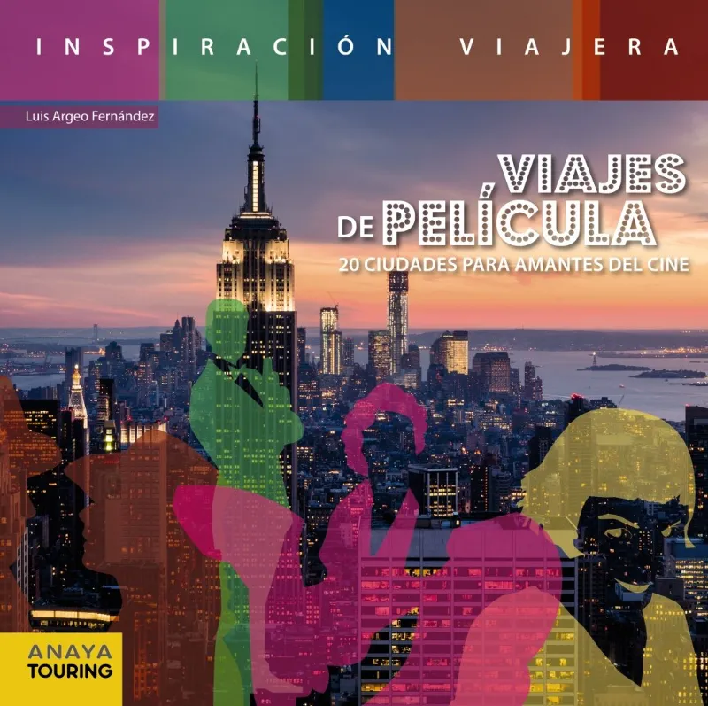 VIAJES DE PELICULA -20 CIUDADES PARA AMANTES DEL CINE-