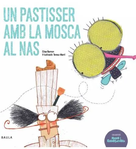 PASTISSER AMB LA MOSCA AL NAS, UN